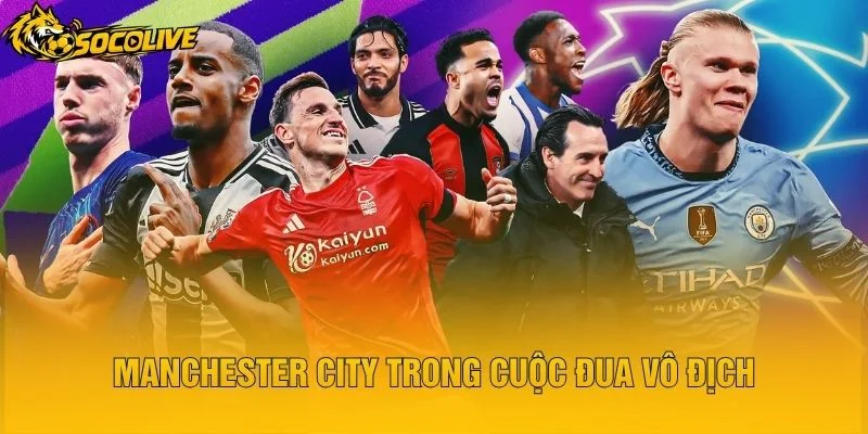 Manchester City Trong Cuộc Đua Vô Địch