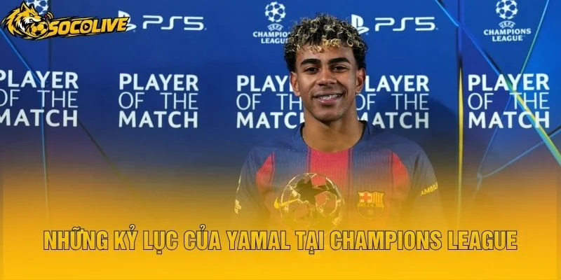 Những Kỷ Lục Của Yamal Tại Champions League