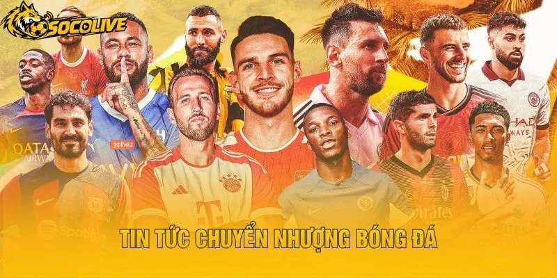 Tin Tức Chuyển Nhượng Bóng Đá