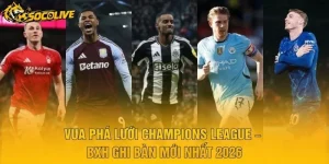 Vua Phá Lưới Champions League – BXH Ghi Bàn Mới Nhất 2026
